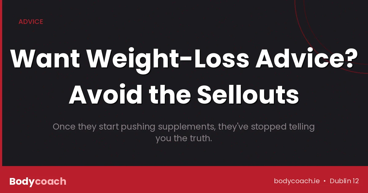 Want weight loss advice? Avoid the sellouts